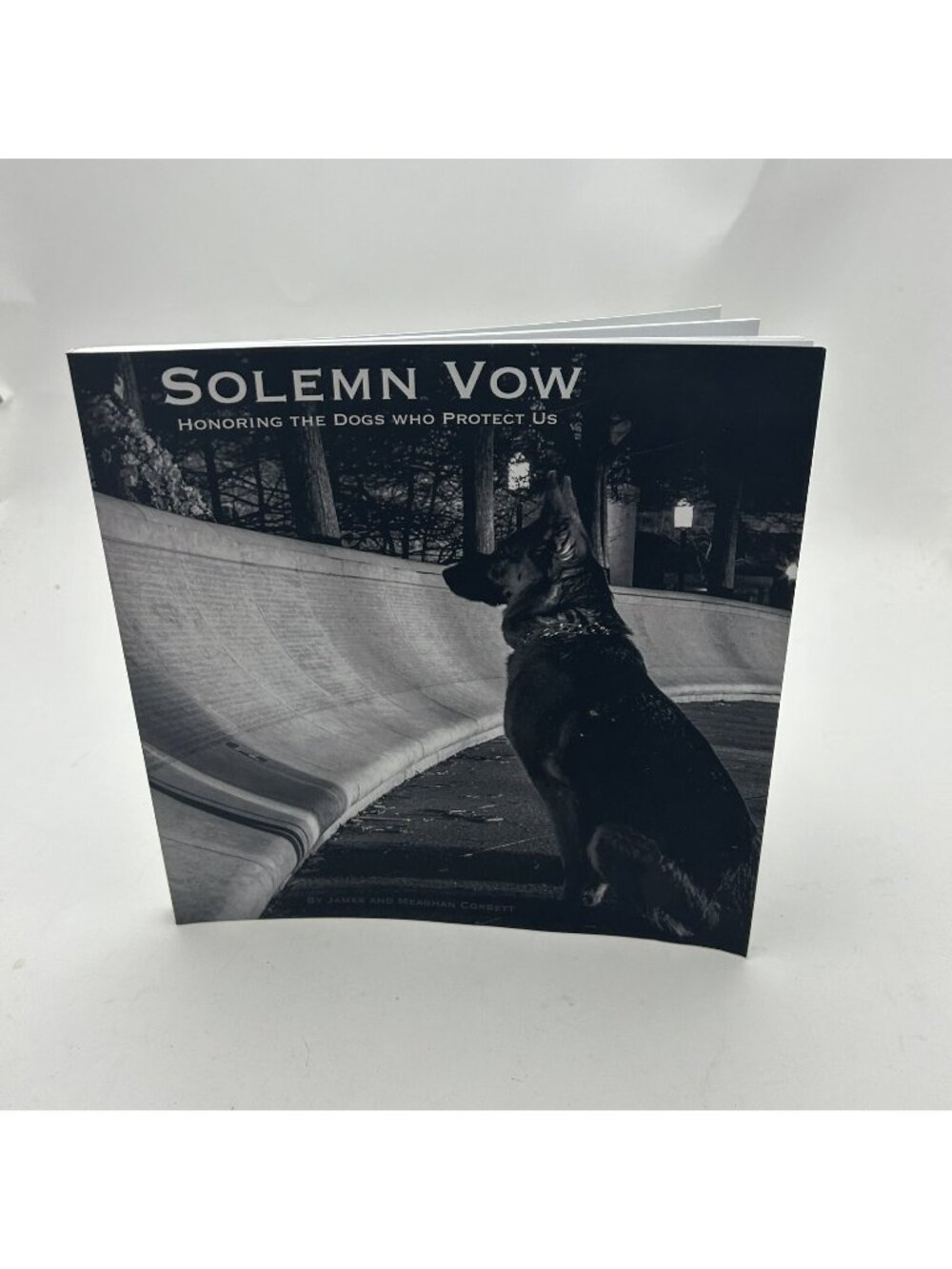 Solemn Vow Honoring the Dogs who Protect Us by James & Meaghan Corbett (2020, Tr